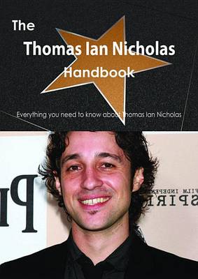 Book cover for The Thomas Ian Nicholas Handbook - Everything You Need to Know about Thomas Ian Nicholas