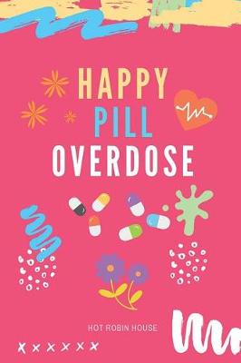 Book cover for Happy Pill Overdose