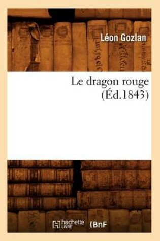 Cover of Le Dragon Rouge (Éd.1843)