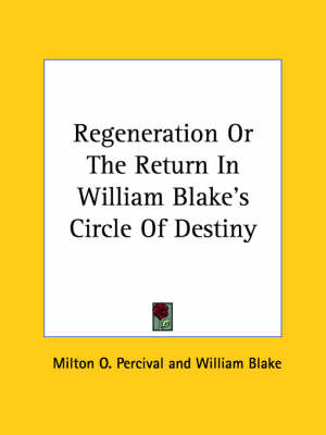 Book cover for Regeneration or the Return in William Blake's Circle of Destiny