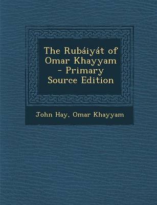 Book cover for The Rubaiyat of Omar Khayyam - Primary Source Edition