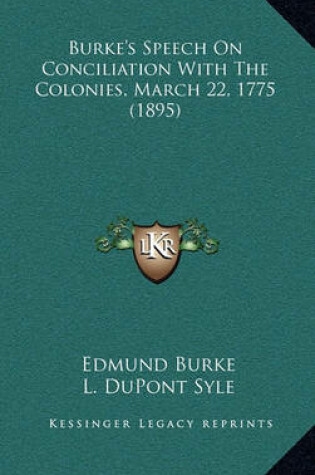 Cover of Burke's Speech on Conciliation with the Colonies, March 22, 1775 (1895)