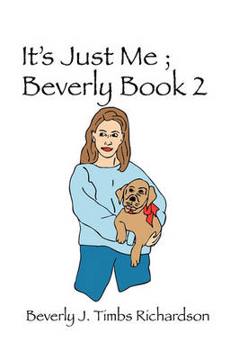 Book cover for It's Just Me; Beverly Book 2