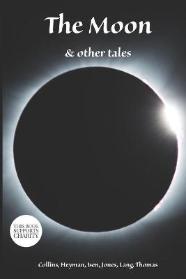 Book cover for The Moon & Other Tales