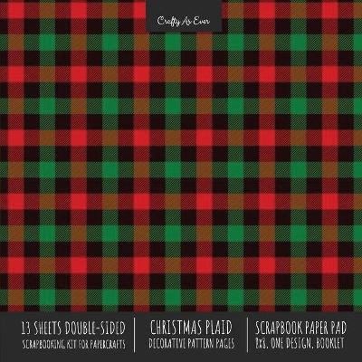 Cover of Christmas Plaid Scrapbook Paper Pad 8x8 Scrapbooking Kit for Cardmaking Gifts, DIY Crafts, Printmaking, Papercrafts, Holiday Decorative Pattern Pages