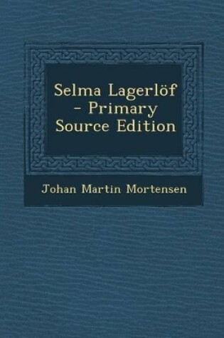 Cover of Selma Lagerlof - Primary Source Edition