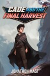 Book cover for Cade and the Final Harvest