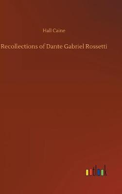Book cover for Recollections of Dante Gabriel Rossetti