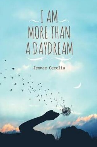 Cover of I am More Than a Daydream