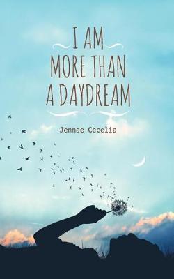 Book cover for I am More Than a Daydream
