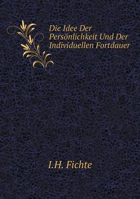 Book cover for Die Idee Der Persönlichkeit Und Der Individuellen Fortdauer