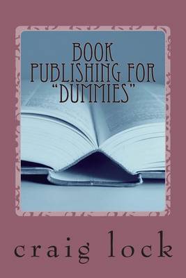 Book cover for Book Publishing for "Dummies"