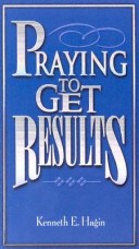 Book cover for Praying to Get Results