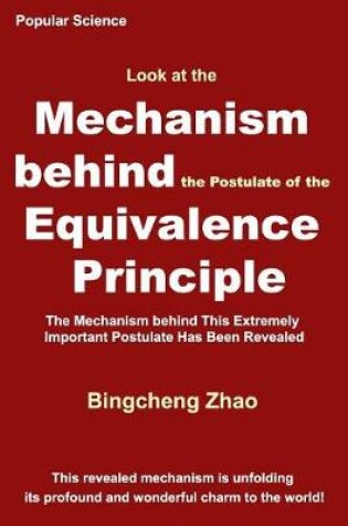 Cover of Look at the Mechanism Behind the Postulate of the Equivalence Principle