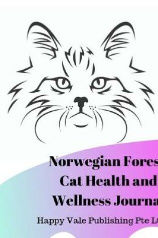 Cover of Norwegian Forest Cat Health and Wellness Journal