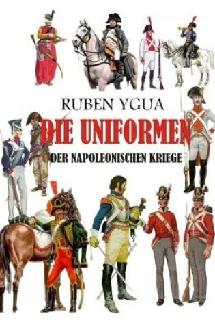 Cover of Die Uniformen Der Napoleonischen Kriege