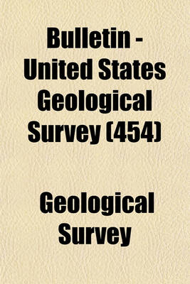 Book cover for Bulletin - United States Geological Survey Volume 454