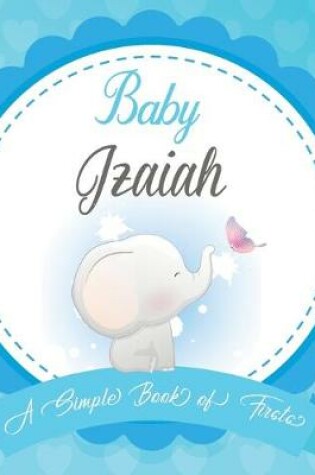 Cover of Baby Izaiah A Simple Book of Firsts