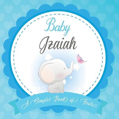 Book cover for Baby Izaiah A Simple Book of Firsts