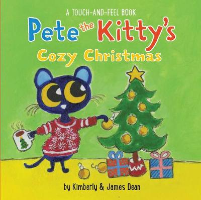 Book cover for Pete the Kitty’s Cozy Christmas Touch & Feel Board Book