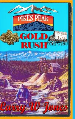 Book cover for Pike's Peak Gold Rush - One Miner's Account