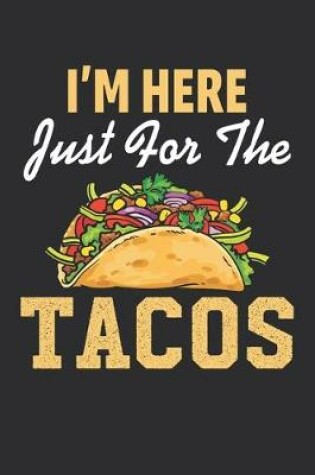 Cover of I'm Here for the Tacos