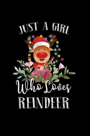 Cover of Just a Girl Who Loves Reindeer