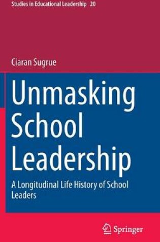 Cover of Unmasking School Leadership