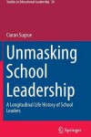 Book cover for Unmasking School Leadership