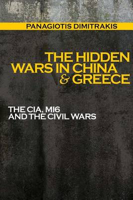 Book cover for The Hidden Wars in China & Greece