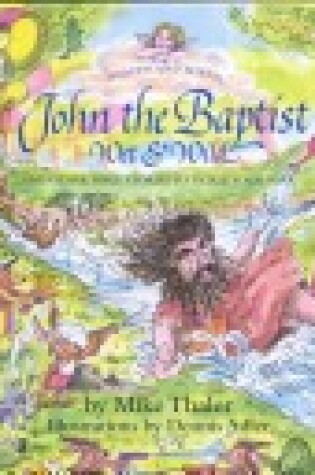 Cover of John the Baptist: Wet & Wild