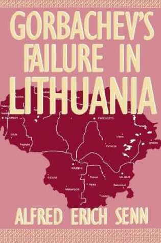 Cover of Gorbachev's Failure in Lithuania