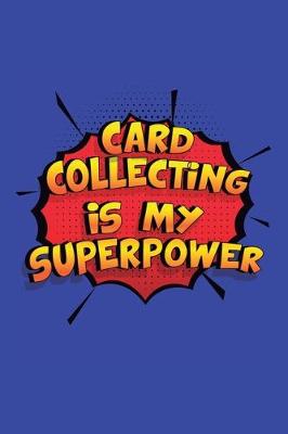 Book cover for Card Collecting Is My Superpower