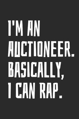 Book cover for I'm an Auctioneer. Basically, I Can Rap.