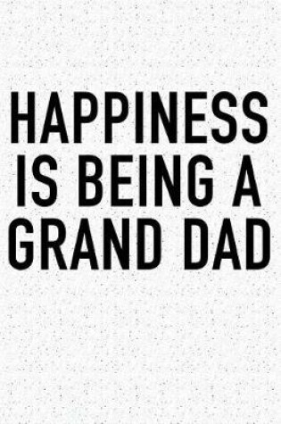 Cover of Happiness Is Being a Grand Dad