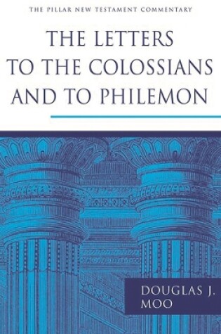 Cover of The Letters to the Colossians and to Philemon