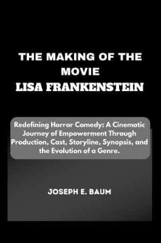 Cover of The Making Of The Movie Lisa Frankenstein