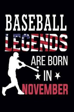 Cover of Baseball Legends Are Born In November