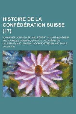 Cover of Histoire de La Confederation Suisse (17)