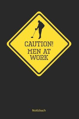 Book cover for Caution! Men At Work!