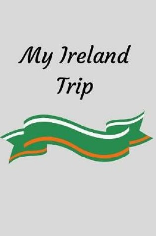 Cover of My Ireland Trip