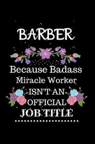 Cover of Barber Because Badass Miracle Worker Isn't an Official Job Title