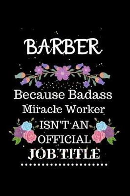 Book cover for Barber Because Badass Miracle Worker Isn't an Official Job Title