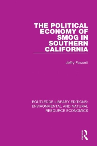 Cover of The Political Economy of Smog in Southern California