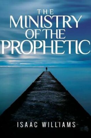 Cover of The Ministry Of The Prophetic