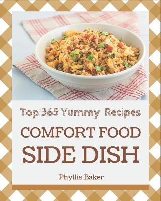 Book cover for Top 365 Yummy Comfort Food Side Dish Recipes