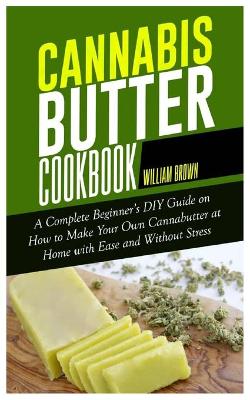 Book cover for Cannabis Butter Cookbook