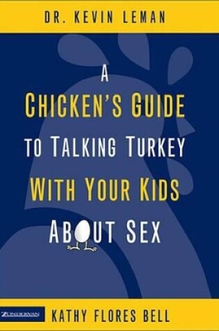 Cover of A Chicken's Guide to Talking Turkey with Your Kids about Sex