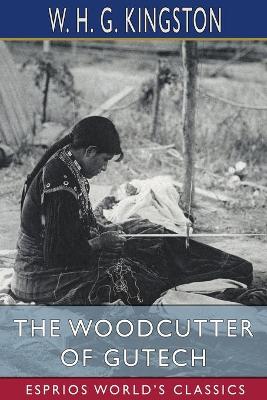 Book cover for The Woodcutter of Gutech (Esprios Classics)