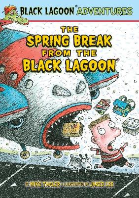 Book cover for The Spring Break from the Black Lagoon